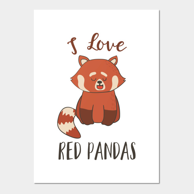 I Love Red Pandas